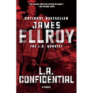 L.A. Confidential -- James Ellroy